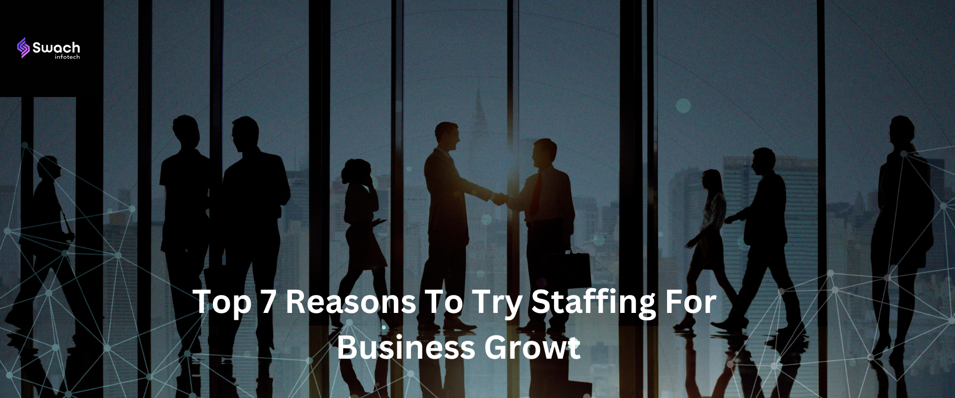 Top 7 Reasons To Try Staffing For Business Growt